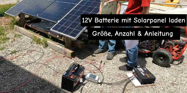 12V Batterie mit Solarpanel laden