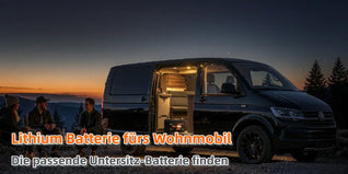 Lithium Batterie fürs Wohnmobil: Die passende Untersitz-Batterie finden