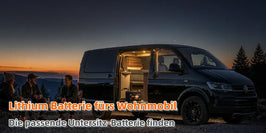 Lithium Batterie fürs Wohnmobil: Die passende Untersitz-Batterie finden