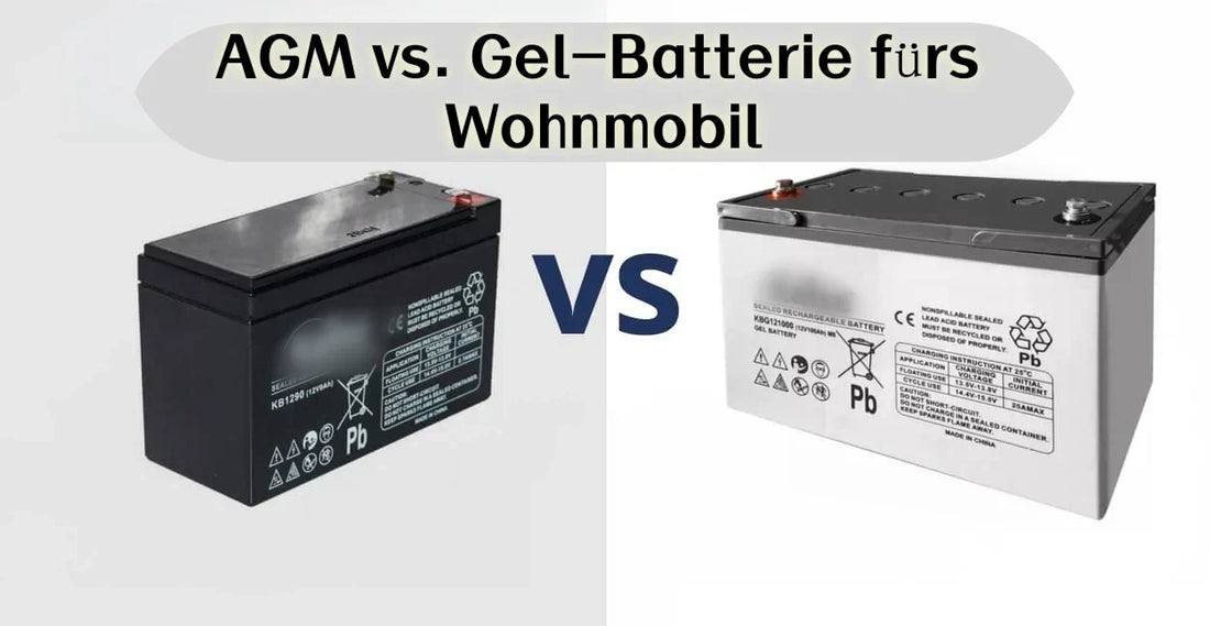 AGM vs. Gel-Batterie fürs Wohnmobil