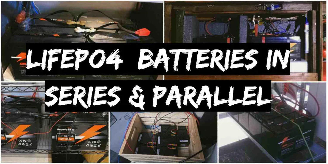 Connecting LiFePO4 in parallel/series - What you need to know – LiTime-DE