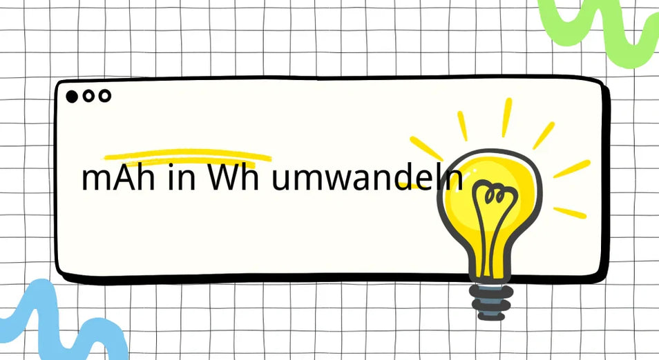 mAh in Wh umwandeln – Schnell erklärt mit Tabelle & Rechner